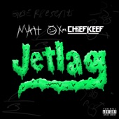 Jetlag (feat. Chief Keef) by Matt OX