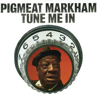 Tune Me In by Pigmeat Markham album reviews, ratings, credits