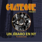 Guateque Project - Un Jíbaro en Ny (feat. Jossie Leon) feat. Jossie Leon