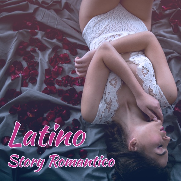 Latino Story Romántico, Night for Lovers, Spanish Relaxation, Erotic Moments