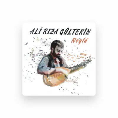 Listen to Ali Rıza Gültekin, watch music videos, read bio, see tour dates & more!