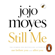 Jojo Moyes - Still Me