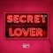 Secret Lover (Extended Mix) - Gianni Blu lyrics