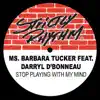 Barbara Tucker - Stop Playing With My Mind (feat. Darryl D'Bonneau) [Full Intention Club Mix]