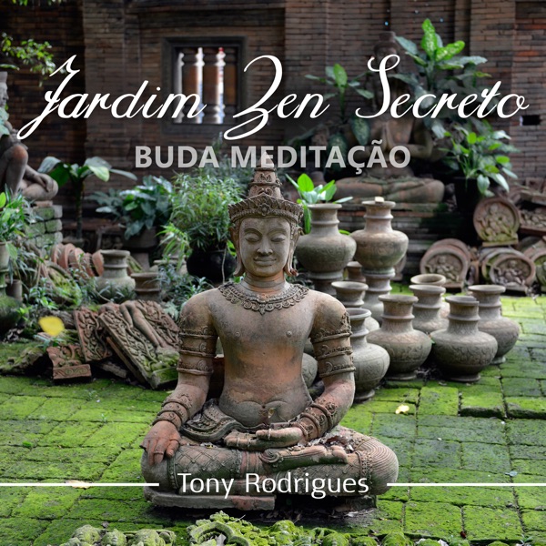 Jardim Zen Secreto (Buda Meditação)