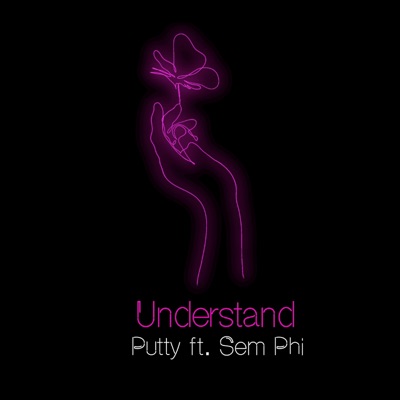 Understand (feat. Sem Phi) - Single