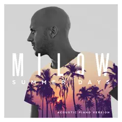 Summer Days (Acoustic Piano Version) - Single - Milow