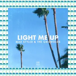Light Me Up - Single - The Griswolds Light Me Up - Single - The Griswolds