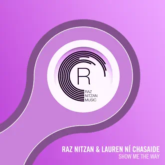 Show Me the Way (Extended Mix) by Raz Nitzan & Lauren Ní Chasaide song reviws