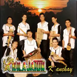 K'anchay - Chila Jatun