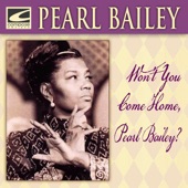 Pearl Bailey - Bill Bailey, Won't You Please Come Home?