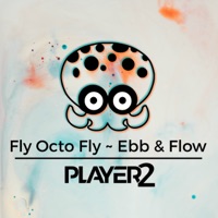 Fly Octo Fly ~ Ebb & Flow (From 