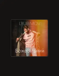 Poslechněte si interpreta Lyubimov, sledujte hudební videa, přečtěte si životopis, podívejte se na data turné a další informace.