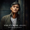 Wag Ka Nang Umuwi - Single