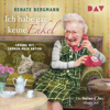 Ich habe gar keine Enkel: Die Online-Omi räumt auf - Renate Bergmann