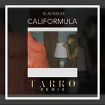 blackbear - Califormula (Tarro Remix)