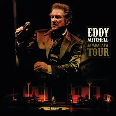 Jambalaya Tour - Eddy Mitchell