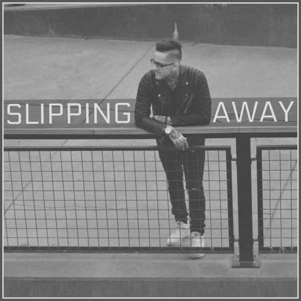 Slipping Away