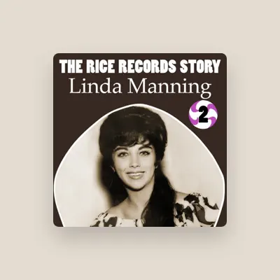 Listen to Linda Manning, watch music videos, read bio, see tour dates & more!