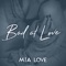 Bad At Love - Mia Love lyrics