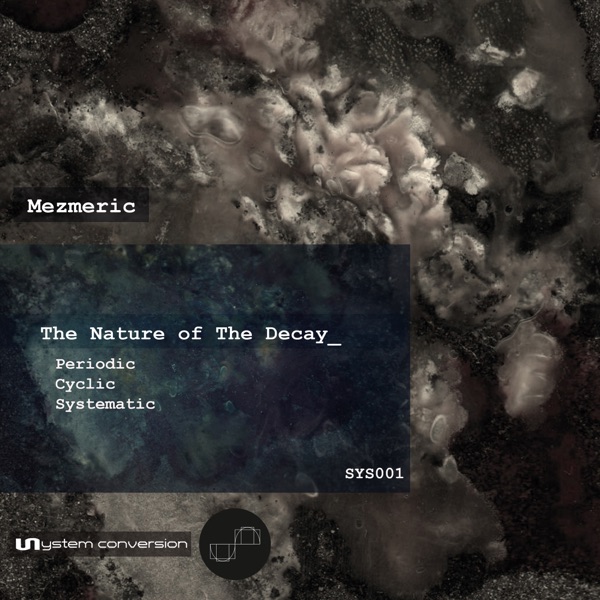 The Nature of the Decay (Sys001) - EP