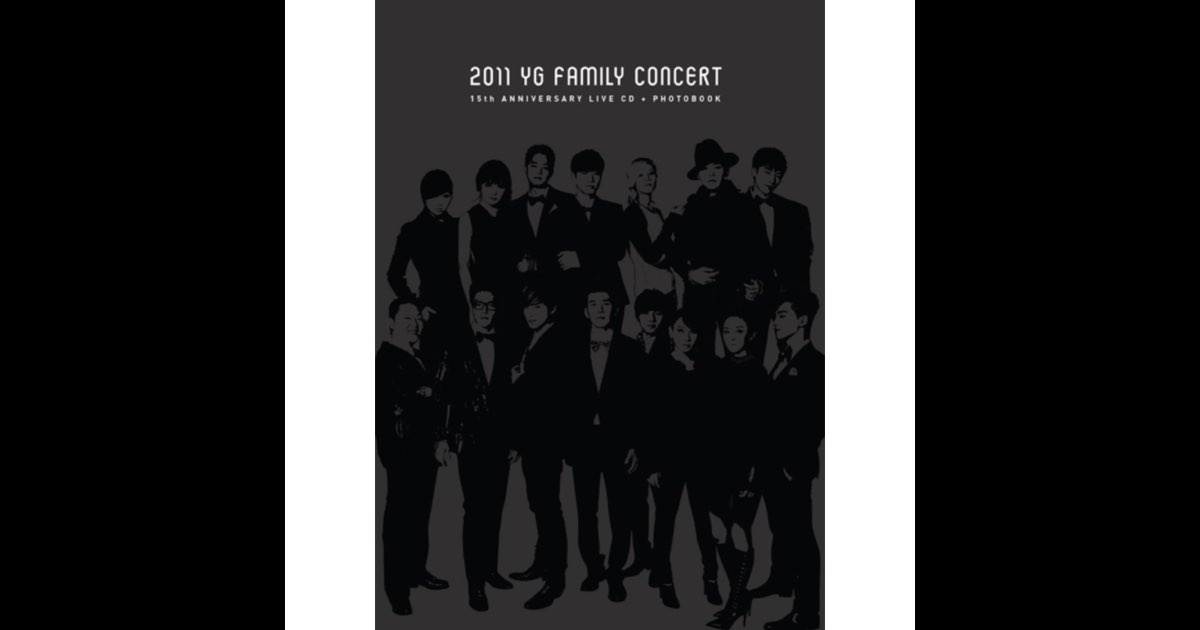 15th Anniversary 2011 YG Family Concert - Album by YG Family