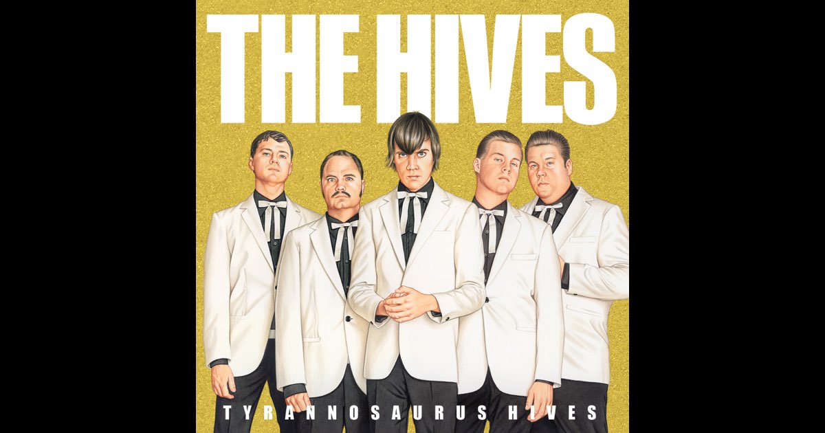 Tyrannosaurus Hives - Album by The Hives - Apple Music