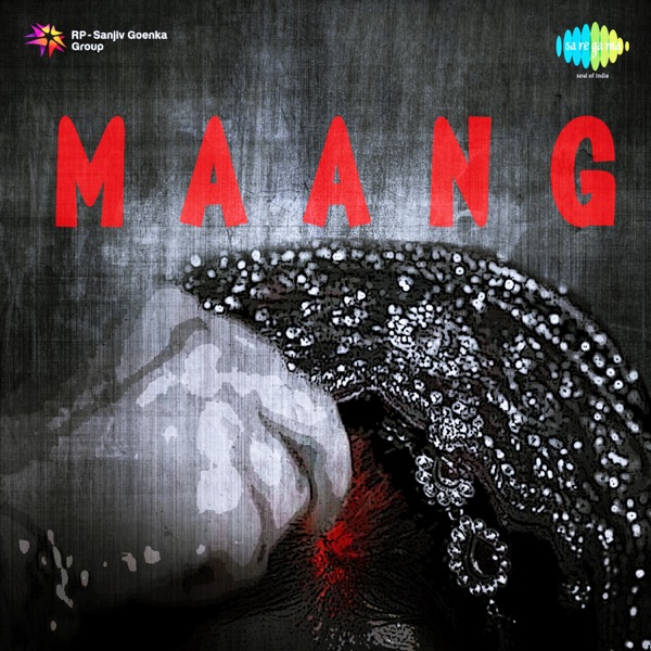Maang (Original Motion Picture Soundtrack)