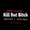 Kill Dat Bitch - Single