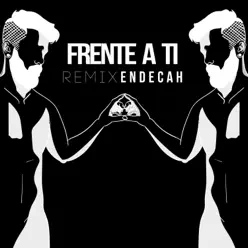 Frente a Ti (feat. GradoZero) [GradoZero Remix] - Single - Endecah