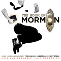 Trey Parker, Robert Lopez & Matt Stone - The Book of Mormon (Original Broadway Cast Recording) artwork