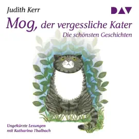 Mog, der vergessliche Kater: Die schönsten Geschichten