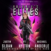 Valerie’s Elites: Age of Expansion: A Kurtherian Gambit Series (Unabridged) - Justin Sloan, P.T. Hylton & Michael Anderle