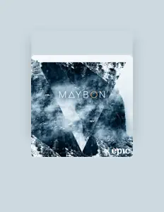 Listen to Maybon, watch music videos, read bio, see tour dates & more!
