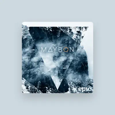 Listen to Maybon, watch music videos, read bio, see tour dates & more!