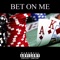 Bet on Me (feat. Astro G) - VVS Versa lyrics