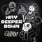 Way Deeper Down - The Stupendium lyrics