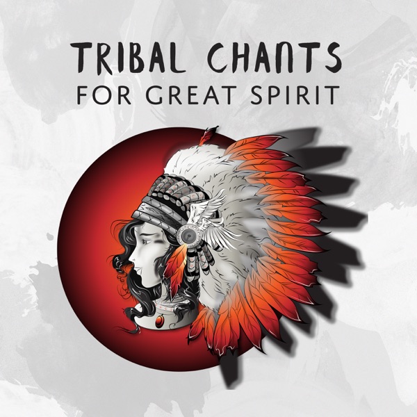 Tribal Chants for Great Spirit: Native American Sanctuary, Ritual of the Storm, Tribal Freedom, Shamanic Blessing of the Wolf