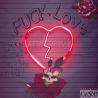 FuckLove - EP - ItsMikeyMan