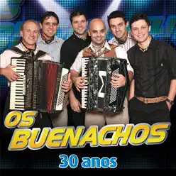 30 Anos - Os Buenachos