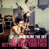 Underline The Sky - We Are Never Ever Getting Back Together (feat. Barns Courtney)