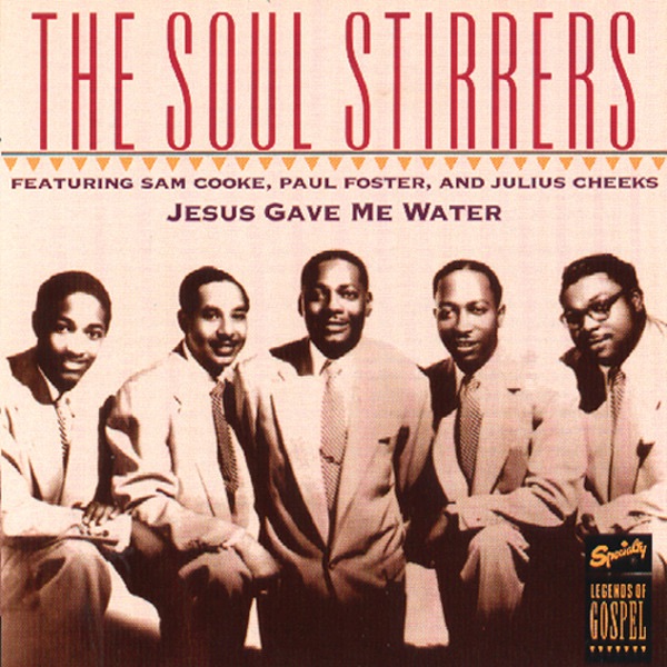 Sam Cooke And The Soul Stirrers - Album by Sam Cooke & The Soul 