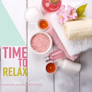 Time to Relax - Spa Resorts - Holistic Wellbeing, Positive Lifestyle, Invigorate the Senses, Beauty Day, Holiday Experiences, Massage, Inspiration, Healing Time, Yoga, Acupuncture and Ayurvedic Spa Therapies