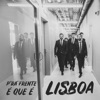 P'ra Frente É Que É Lisboa (Ao Vivo) - Single