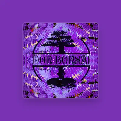 Listen to DON Bonsai, watch music videos, read bio, see tour dates & more!