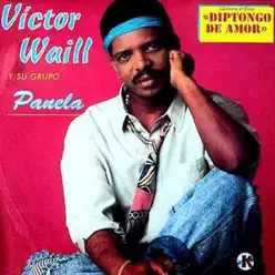 Victor Waill Y Su Group Panela - Victor Waill Victor Waill Y Su Group Panela - Victor Waill
