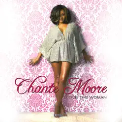 Love the Woman - Chanté Moore