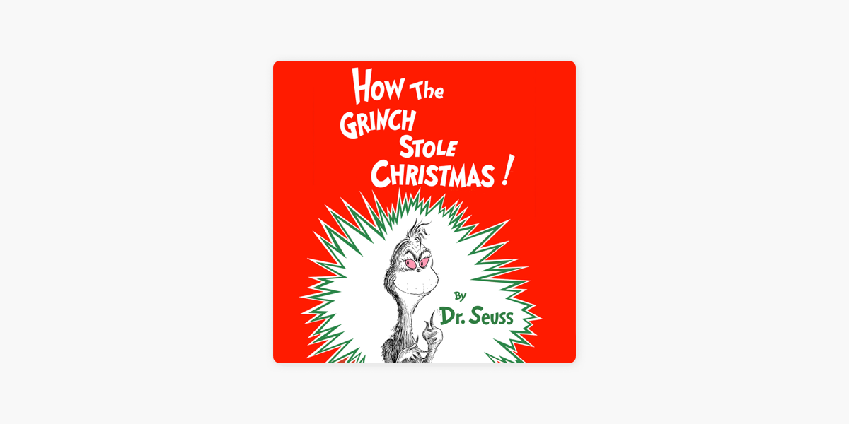 How the Grinch Stole Christmas (Unabridged) by Dr. Seuss