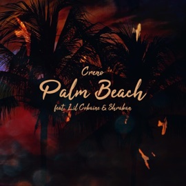 Palm Beach (feat. Lil Cobaine & Shraban) Creno