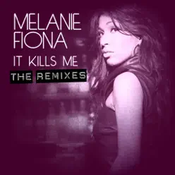 It Kills Me (Mike D. Remix) - Single - Melanie Fiona